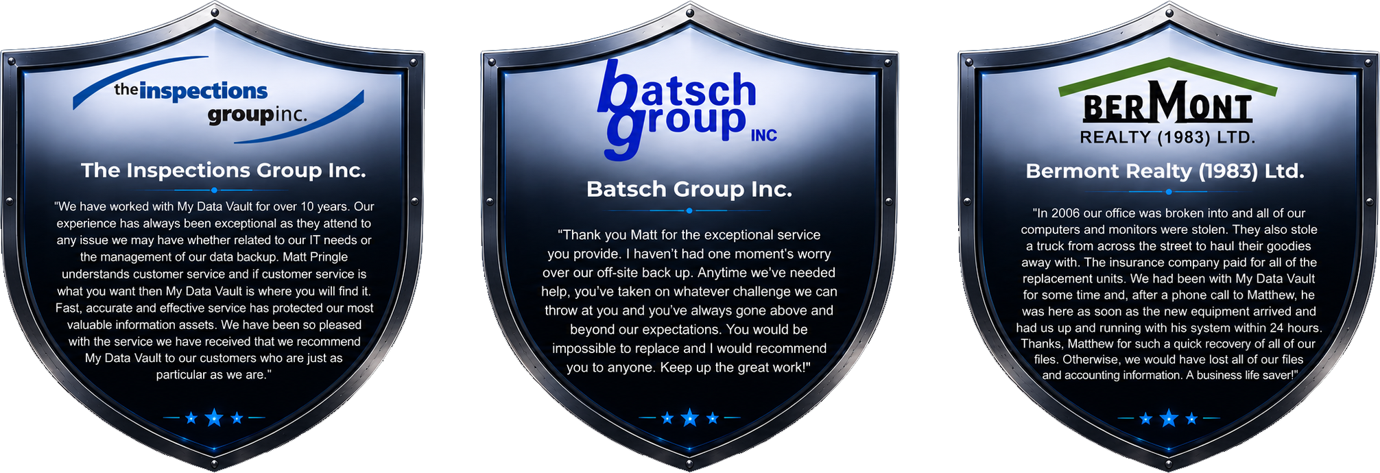 Client testimonials: The Inspections Group Inc., Batsch Group Inc., and Bermont Realty (1983) Ltd. praise My Data Vault's IT support, offsite backup, and fast recovery service